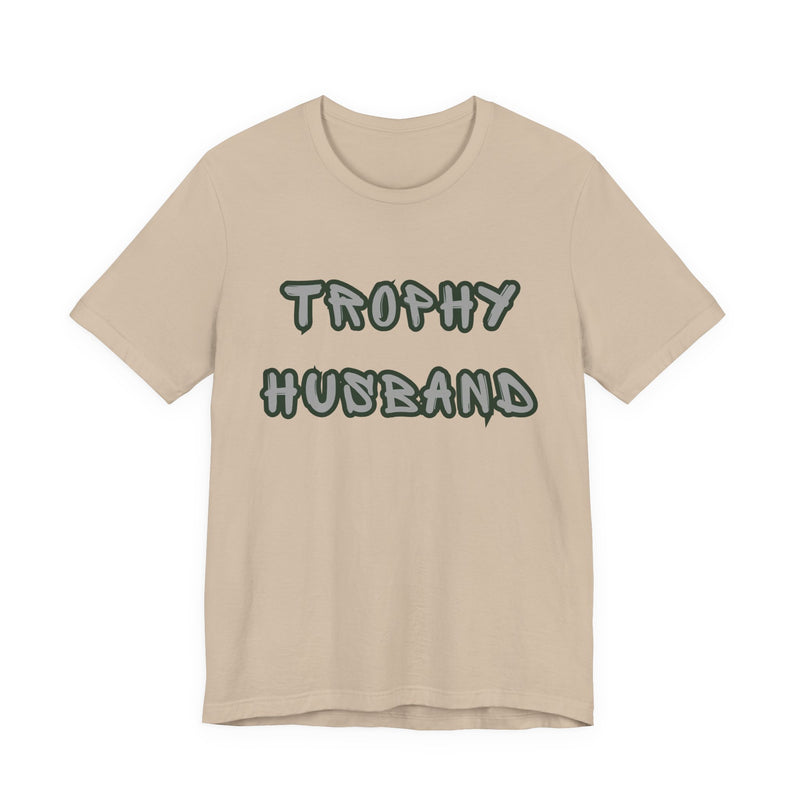 "Trophy Husband" T-Shirt - Grey Lettering