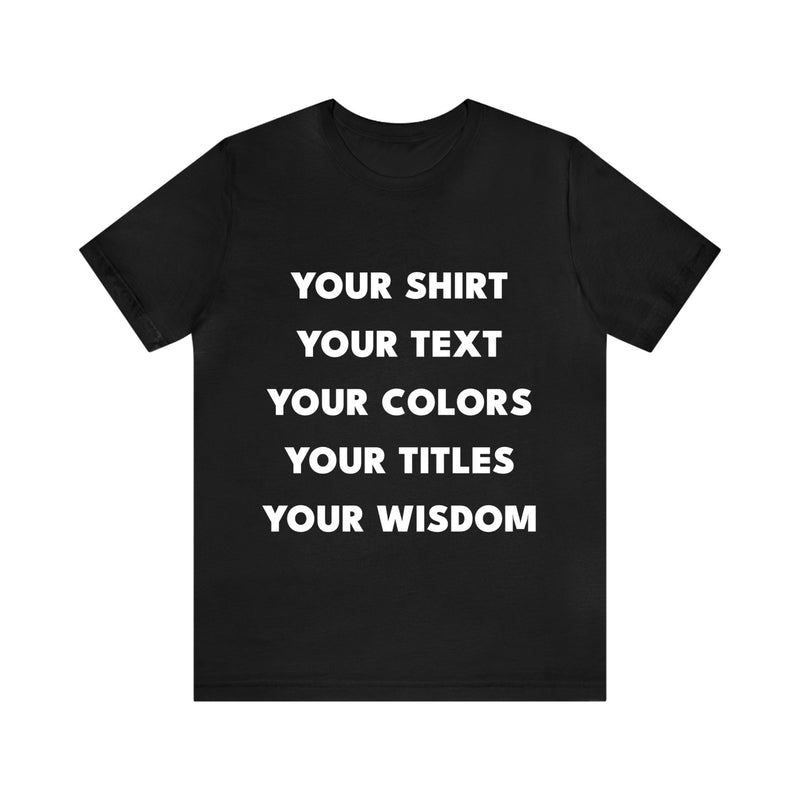 Custom text t-shirt in black — flat lay mockup showing multi-line personalized text print on Bella Canvas 3001.