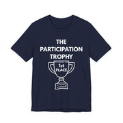 A navy t-shirt with 'The Participation Trophy 1st Place' white text and white graphic.