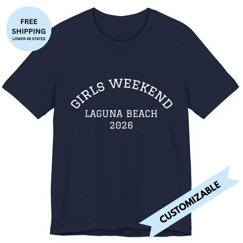 "Girls Weekend" Customizable T-Shirt for Girls Trips