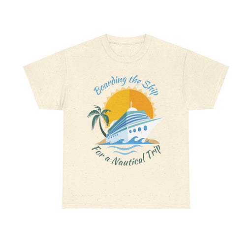 Board The Ship For A Nautical Trip Cruise T-Shirt - T-Shirt | The Party Framework