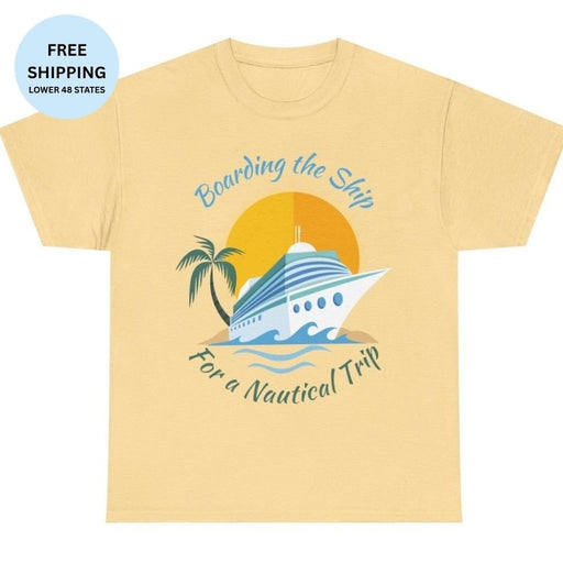 Board The Ship For A Nautical Trip Cruise T-Shirt - T-Shirt | The Party Framework