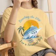 Board The Ship For A Nautical Trip Cruise T-Shirt - T-Shirt | The Party Framework