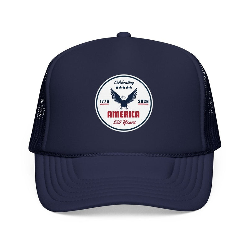 "Celebrating America 250 Years" Foam Trucker Hat Cap - Hats | The Party Framework