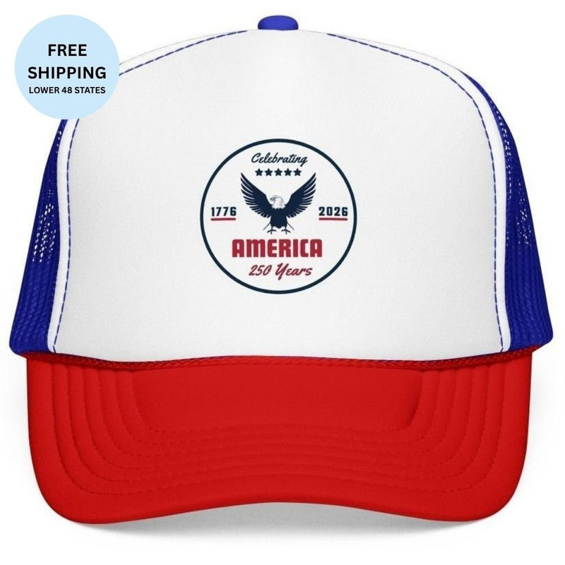 "Celebrating America 250 Years" Foam Trucker Hat Cap - Hats | The Party Framework