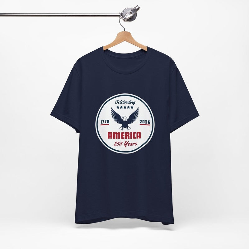 "Celebrating America 250 Years" T-Shirt - T-Shirt | The Party Framework