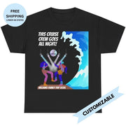 Cruise Crew Goes All Night Family or Group T-Shirt Customizable - T-Shirt | The Party Framework
