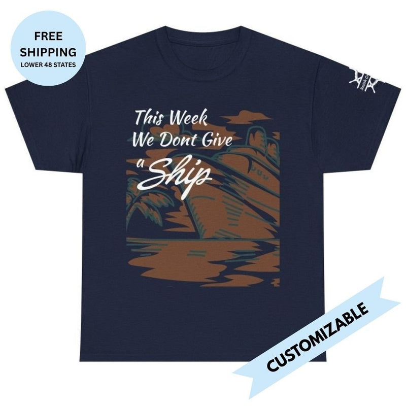 Don't Give A Ship! Personalized Family or Group Cruise T-Shirt - T-Shirt | The Party Framework
