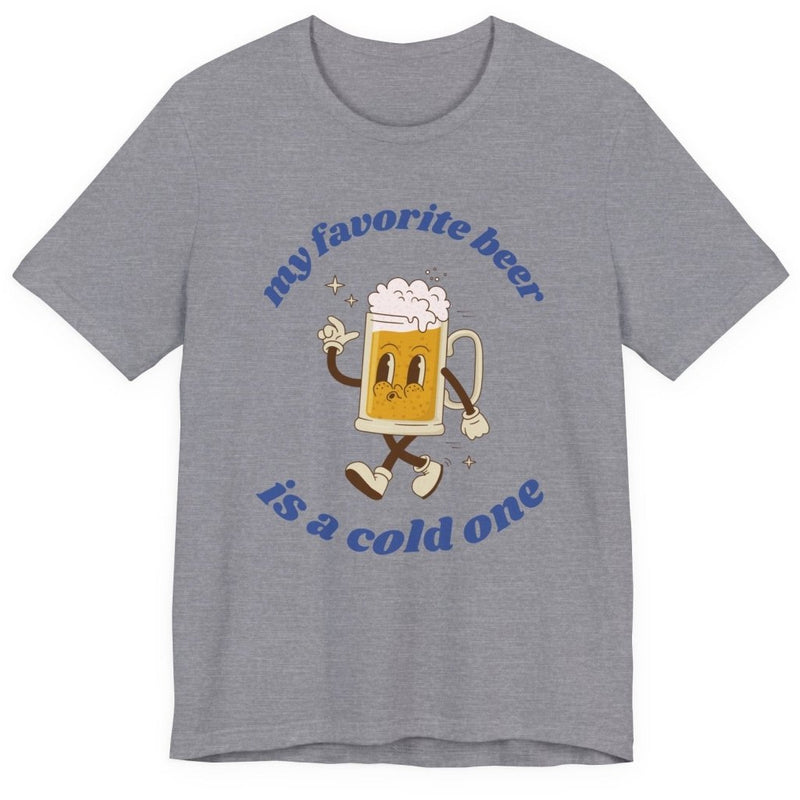 Favorite Beer Is A Cold One Unisex Tee | Funny Beer Lover Shirt - T-Shirt | The Party Framework