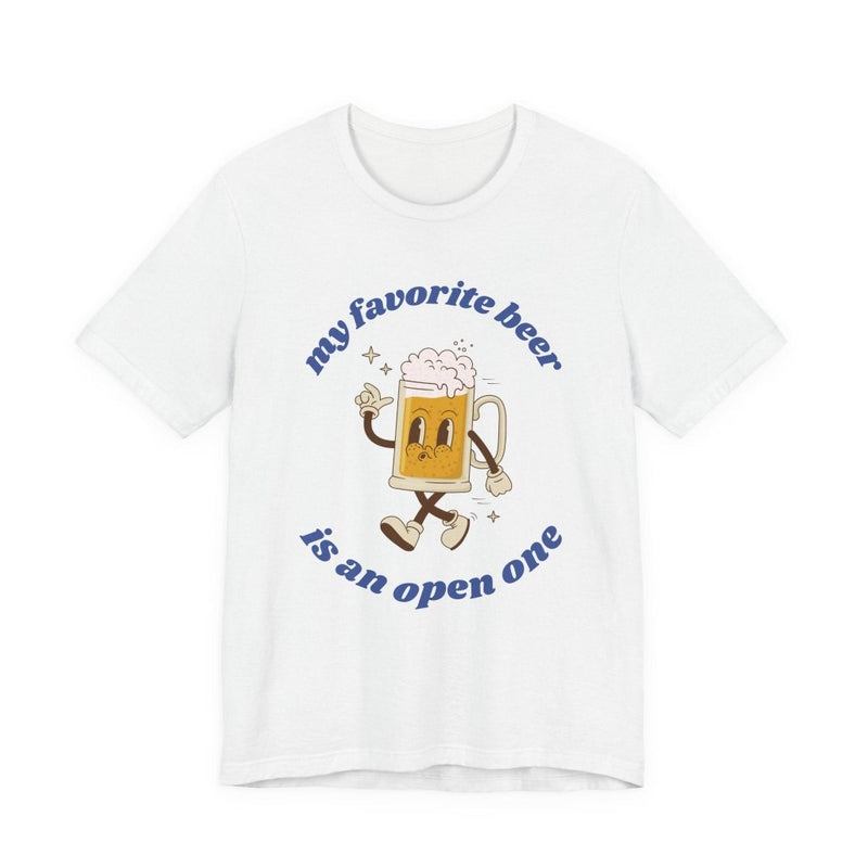 Favorite Beer Is An Open One Unisex Tee | Funny Beer Drinking Shirt - T-Shirt | The Party Framework