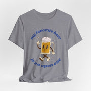 Favorite Beer Is An Open One Unisex Tee | Funny Beer Drinking Shirt - T-Shirt | The Party Framework