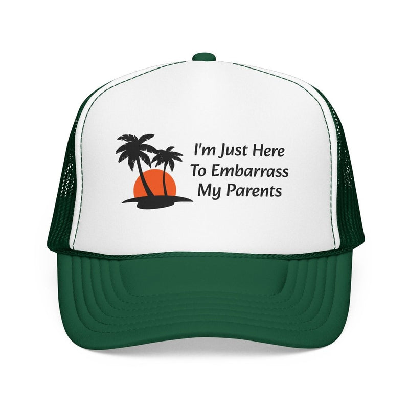 I'm Just Here To Embarrass [person] Trucker Hat | Custom Name or Relationship - Hats | The Party Framework