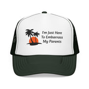 I'm Just Here To Embarrass [person] Trucker Hat | Custom Name or Relationship - Hats | The Party Framework
