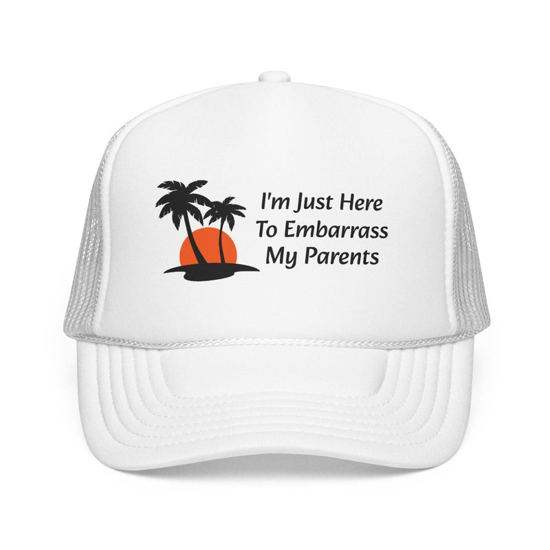 I'm Just Here To Embarrass [person] Trucker Hat | Custom Name or Relationship - Hats | The Party Framework