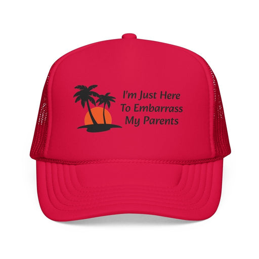 I'm Just Here To Embarrass [person] Trucker Hat | Custom Name or Relationship - Hats | The Party Framework