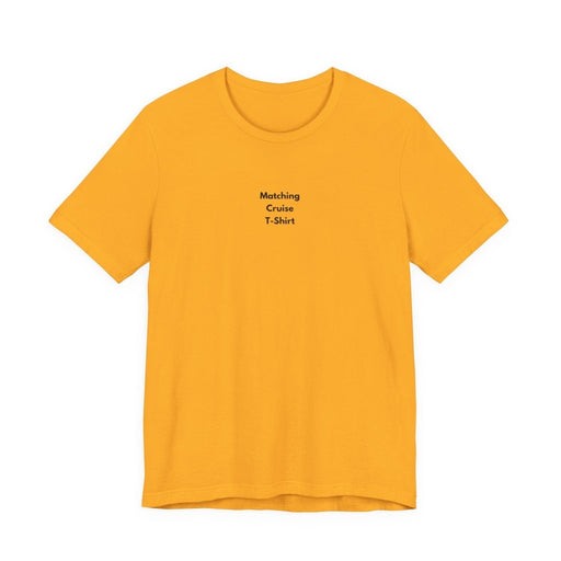 Matching Cruise T-Shirt | Funny Minimalist Cruise Tee - T-Shirt | The Party Framework