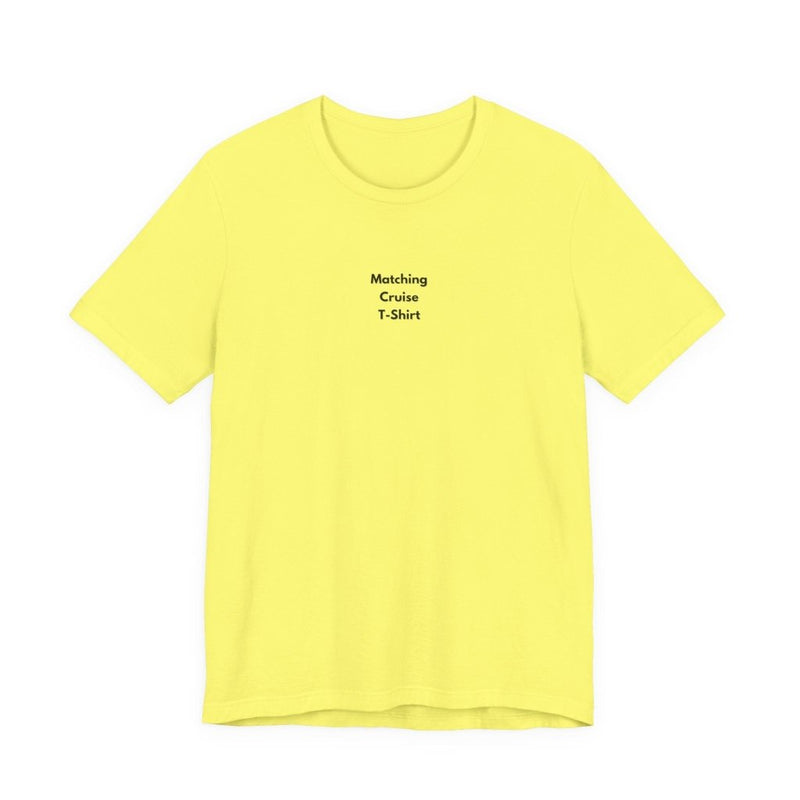 Matching Cruise T-Shirt | Funny Minimalist Cruise Tee - T-Shirt | The Party Framework