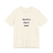 Nautical Cruise T-Shirt Distressed Lettering Design - T-Shirt | The Party Framework