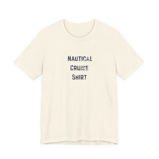 Nautical Cruise T-Shirt Distressed Lettering Design - T-Shirt | The Party Framework