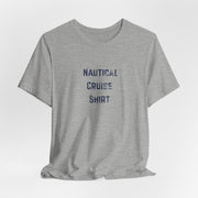 Nautical Cruise T-Shirt Distressed Lettering Design - T-Shirt | The Party Framework