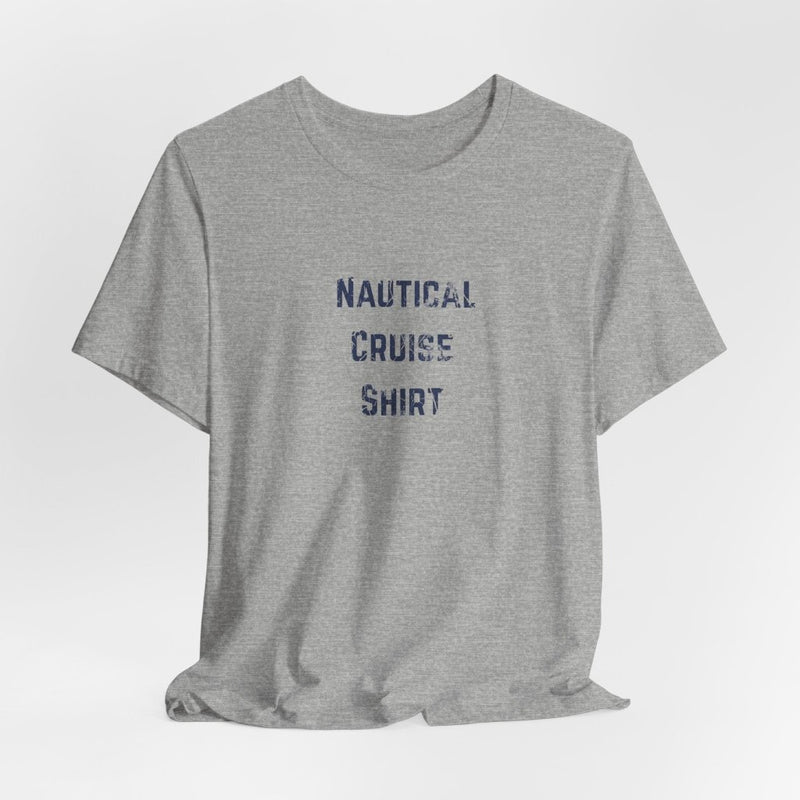 Nautical Cruise T-Shirt Distressed Lettering Design - T-Shirt | The Party Framework