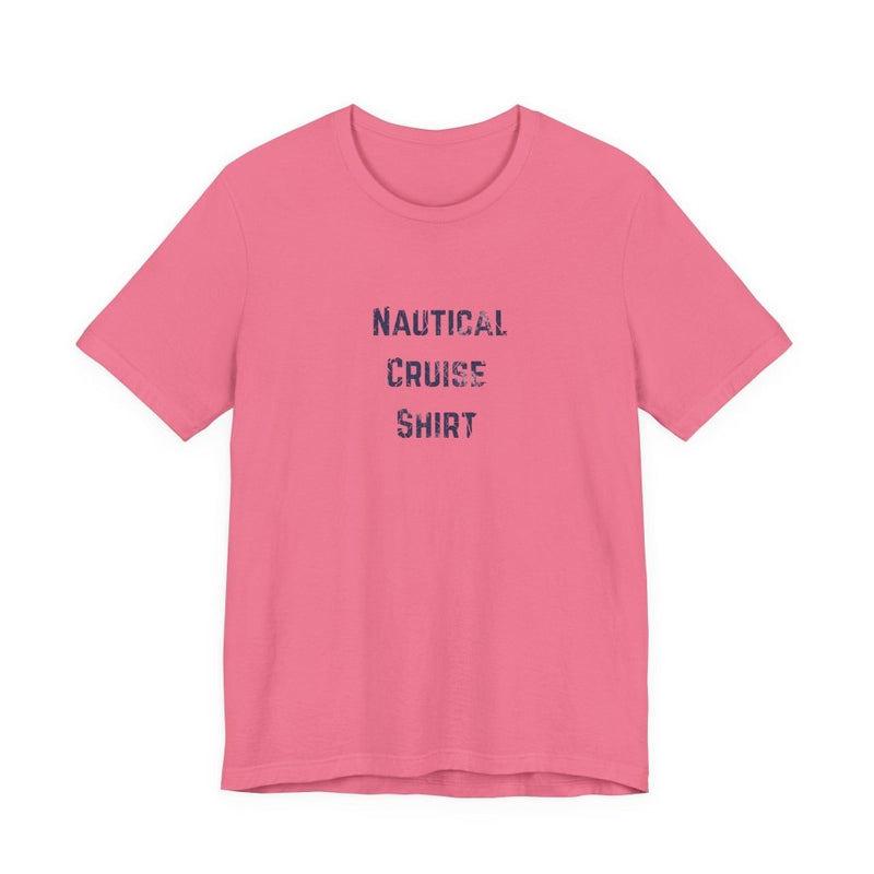 Nautical Cruise T-Shirt Distressed Lettering Design - T-Shirt | The Party Framework
