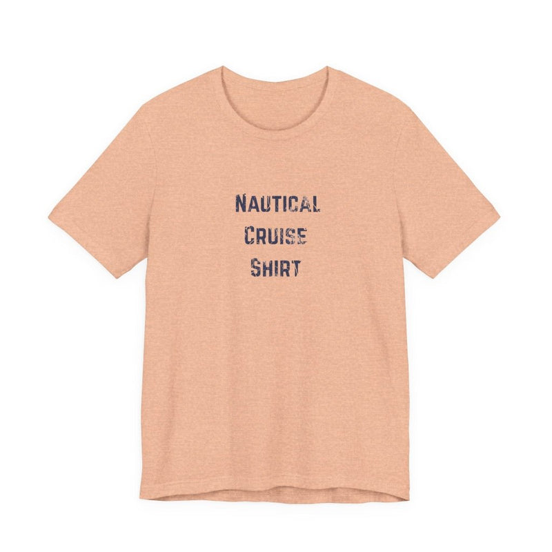 Nautical Cruise T-Shirt Distressed Lettering Design - T-Shirt | The Party Framework