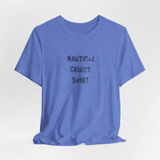 Nautical Cruise T-Shirt Distressed Lettering Design - T-Shirt | The Party Framework