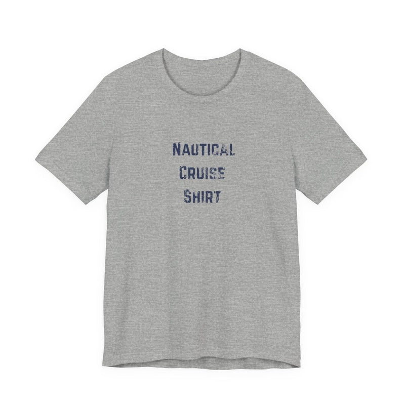 Nautical Cruise T-Shirt Distressed Lettering Design - T-Shirt | The Party Framework