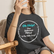 Oh Ship! Personalized Cruise Squad T-Shirt | Customize Family Name - T-Shirt | The Party Framework