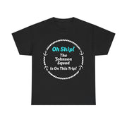 Oh Ship! Personalized Cruise Squad T-Shirt | Customize Family Name - T-Shirt | The Party Framework