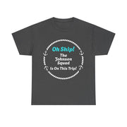 Oh Ship! Personalized Cruise Squad T-Shirt | Customize Family Name - T-Shirt | The Party Framework