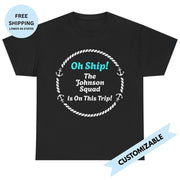 Oh Ship! Personalized Cruise Squad T-Shirt with Your Family Name - T-Shirt | The Party Framework
