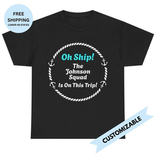 Oh Ship! Personalized Cruise Squad T-Shirt with Your Family Name - T-Shirt | The Party Framework