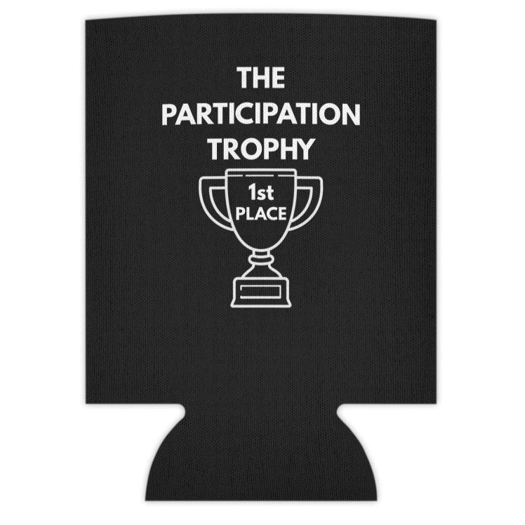 "Participation Trophy" Can & Bottle Sleeve - Drinkware | The Party Framework
