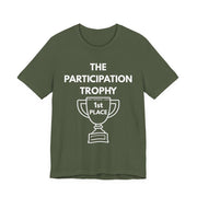 Participation Trophy Graphic T-Shirt | Funny Unisex Tee - T-Shirt | The Party Framework
