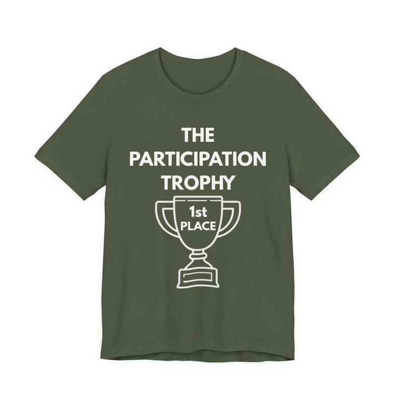 Participation Trophy Graphic T-Shirt | Funny Unisex Tee - T-Shirt | The Party Framework