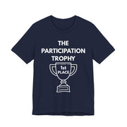 Participation Trophy Graphic T-Shirt | Funny Unisex Tee - T-Shirt | The Party Framework