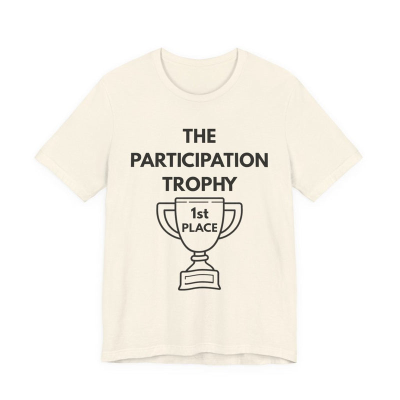 Participation Trophy T-Shirt | Black Lettering | Unisex - T-Shirt | The Party Framework