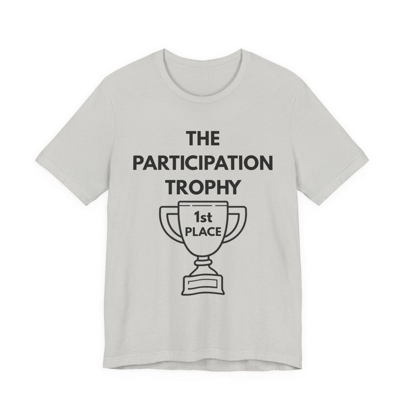 Participation Trophy T-Shirt | Black Lettering | Unisex - T-Shirt | The Party Framework