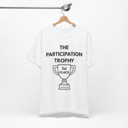 Participation Trophy T-Shirt | Black Lettering | Unisex - T-Shirt | The Party Framework