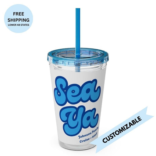 "Sea Ya" Customizable Family or Group 16oz Tumbler with Straw - Drinkware | The Party Framework