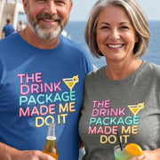The Drink Package Made Me Do It Unisex Tee | Funny Cruise Party Shirt - T-Shirt | The Party Framework