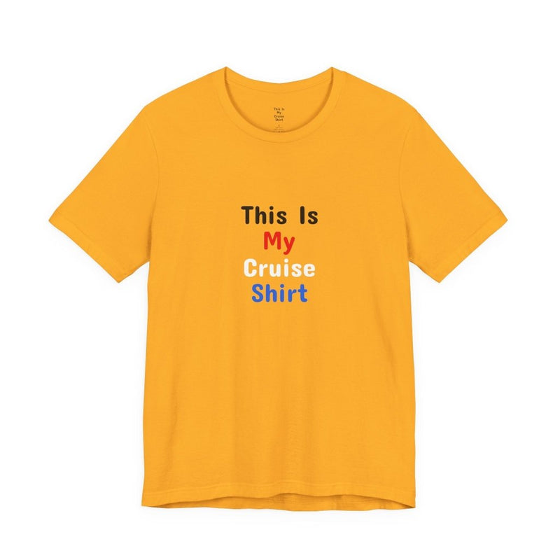 This Is My Cruise Shirt | Funny Cruise T-Shirt - T-Shirt | The Party Framework