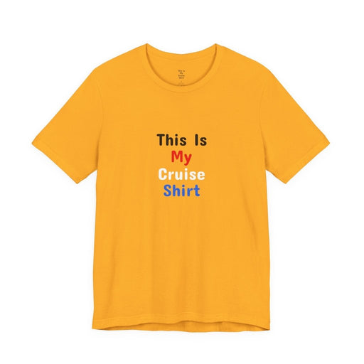 This Is My Cruise Shirt | Funny Cruise T-Shirt - T-Shirt | The Party Framework