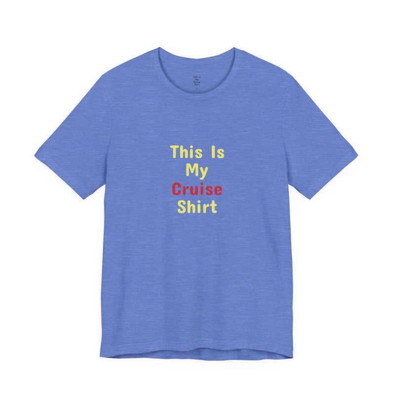 This Is My Cruise Shirt | Funny Cruise T-Shirt - T-Shirt | The Party Framework