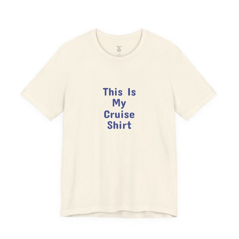 This Is My Cruise Shirt | Funny Cruise T-Shirt - T-Shirt | The Party Framework