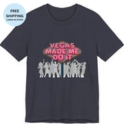 Vegas Made Me Do It Dance Party T-Shirt | Funny Las Vegas Shirt - T-Shirt | The Party Framework