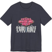 Vegas Made Me Do It Dance Party T-Shirt | Funny Las Vegas Shirt - T-Shirt | The Party Framework