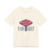 Vegas Made Me Do It Dance Party Unisex Tee | Funny Las Vegas Shirt - T-Shirt | The Party Framework